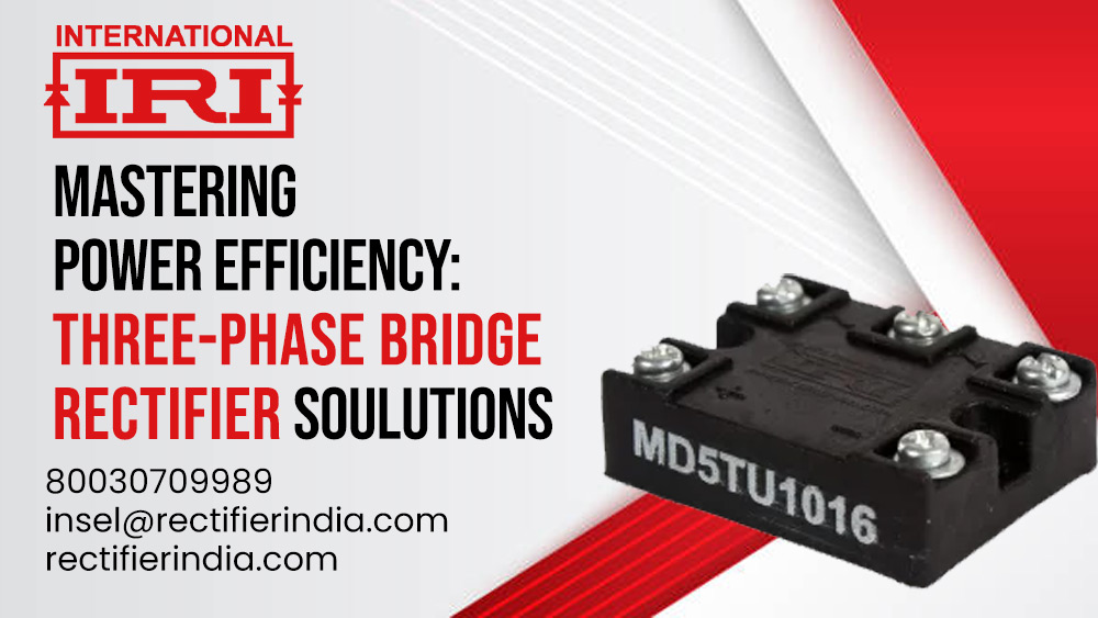 Mastering Power Efficiency: Three-Phase Bridge Rectifier Solutions