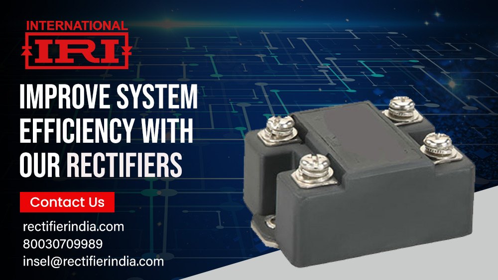 Improve System Efficiency with Our Rectifiers