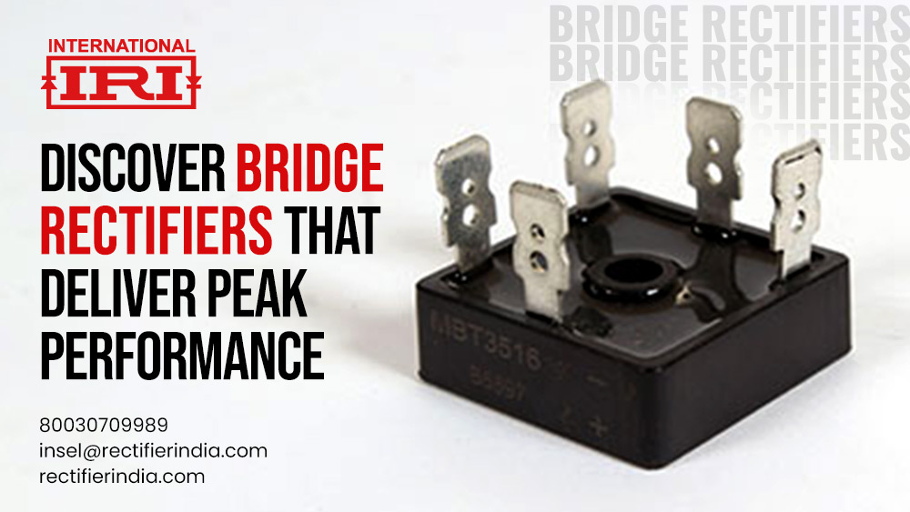 Discover Bridge Rectifiers That Deliver Peak Performance